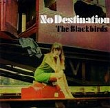 Blackbirds, The - No Destination
