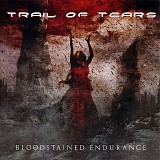 Trail Of Tears - Bloodstained Endurance