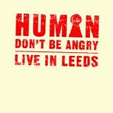 Human Don't Be Angry - Live In Leeds