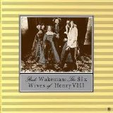 Rick Wakeman - The Six Wives of King Henry VIII