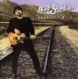 Bob Seger & The Silver Bullet Band - Greatest Hits