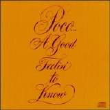 Poco - Good Feelin' to Know