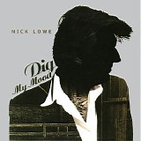 Nick Lowe - Dig My Mood