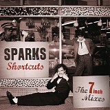 Sparks - Shortcuts - The 7 Inch Mixes (1979-1984)