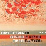 Edward Simon - Trio Live in New York at Jazz Standard