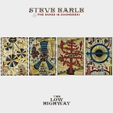Steve Earle - The Low Highway