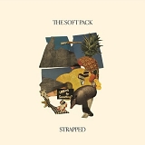 The Soft Pack - Strapped