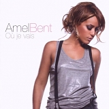 Amel Bent - OÃ¹ je vais