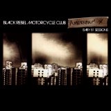 Black Rebel Motorcycle Club - American X Baby 81 Sessions EP