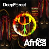 Deep Forest - Deep Africa