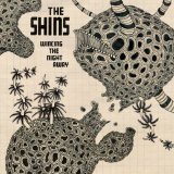 The Shins - Wincing The Night Away