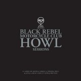 Black Rebel Motorcycle Club - Howl Sessions EP