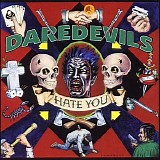 Daredevils - Hate You