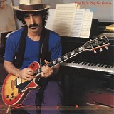 Frank Zappa - Shut Up 'N Play Yer Guitar