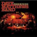 Dave Matthews Band - Weekend On The Rocks (Full Set) - September 09, 2005