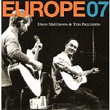 Dave Matthews & Tim Reynolds - Live In Europe 2007