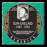 Slim Gaillard & His Flat Foot Floogie Boys - Slim Gaillard & His Flat Foot Floogie Boys
