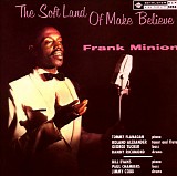 Frank Minion - The Soft Land Of Make Believe