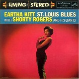 Eartha Kitt - Eartha Kitt With Shorty Rogers And His Giants – St. Louis Blues