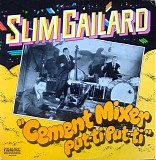 Slim Gaillard - Cement Mixer Put-Ti Put-Ti