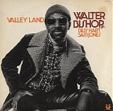 Walter Bishop Jr. - Valley Land