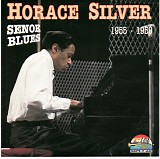 Horace Silver - Senor Blues 1955 - 1959