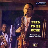 Johnny Hodges - Used To Be Duke