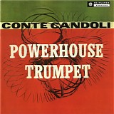 Conte Candoli - Powerhouse Trumpet - Toots Sweet