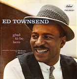 Ed Townsend - Glad To Be Here