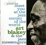 Art Blakey & The Jazz Messengers - Meet You At The Jazz Corner Of The World