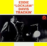 Eddie "Lockjaw" Davis - Trackin'
