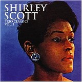 Shirley Scott - Trio Classics, Vol. 1