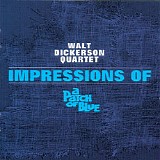 Walt Dickerson - Impressions Of A Patch Of Blue