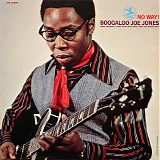Boogaloo Joe Jones - No Way!