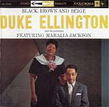 Duke Ellington Featuring Mahalia Jackson - Black, Brown And Beige