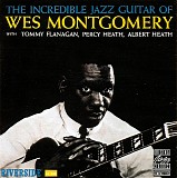 Wes Montgomery - The Incredible Jazz Guitar Of Wes Montgomery