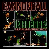 Cannonball Adderley - Cannonball In Europe! Live In Belgium