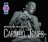 Carmell Jones - Mosaic Select