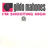 Gildo Mahones - I'm Shooting High