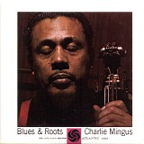 Charles Mingus - Blues & Roots