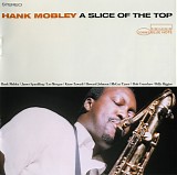 Hank Mobley - A Slice Of The Top