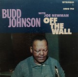 Budd Johnson & Joe Newman - Off The Wall