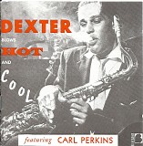 Dexter Gordon Featuring Carl Perkins - Dexter Blows Hot And Cool