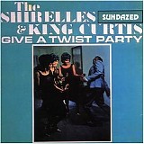 The Shirelles & King Curtis - Give A Twist Party