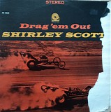 Shirley Scott - Drag'em Out