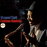 Coleman Hawkins - Wrapped Tight