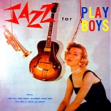 Frank Wess, Joe Newman, Kenny Burrell, Freddie Green, Ed Thigpen & Gus Johnson - Jazz For Playboys