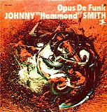 Johnny "Hammond" Smith & Freddie McCoy - Opus De Funk