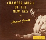 Ahmad Jamal - Chamber Music Of The New Jazz