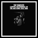 Nat King Cole - The Complete Capitol Recordings Of The Nat King Cole Trio